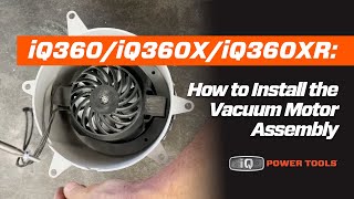 iQ360XT How to Install the Vacuum Motor Assembly [upl. by Aramo355]