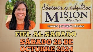 MISIONERO ADVENTISTA 2024 SÁBADO 26 DE OCTUBRE FIEL AL SÁBADO ANA ESTADOS UNIDOS [upl. by Gnouhp]