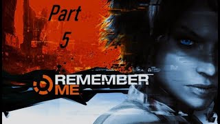 Lets Play Remember Me Part 5 Back to Slum 404 [upl. by Ailee]