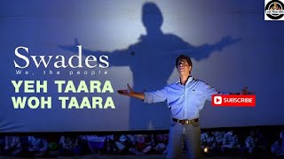 Yeh Tara Woh Tara Full Song  Swades  Shahrukh Khan [upl. by Anehsuc]