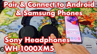 Sony Headphones WH1000XM5 Pair amp Connect to Android Phones amp Samsung Galaxy Phones via Bluetooth [upl. by Otilrac872]