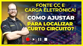 Fonte CC e Carga Eletronica  Como AJUSTAR para Localizar Curto Circuito Eletronica Facil e RIGOL [upl. by Kalfas906]