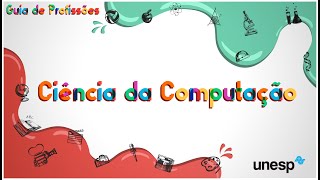 Conheça o curso de Ciência da Computação da Unesp [upl. by Terryn274]