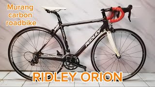 RIDLEY ORION CARBON ROADBIKE SA MURANG HALAGA [upl. by Nnylireg]