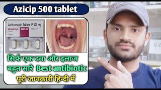 Azicip 500 tablet use dose benefits and Side effects full review in hindiAzithromycin tablet [upl. by Luben314]