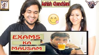 Exams Ka Mausam  Ashish Chanchlani  Indian Reaction [upl. by Delano619]