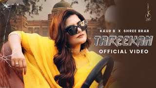 Tareekan Official Video Kaur B X Shree Brar  New Punjabi Song 2024 [upl. by Forrester]