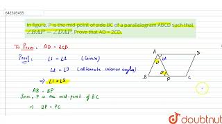 In figure P is the midpoint of side BC of a parallelogram ABCD such that angleBAPangleDAP Pr [upl. by Shiekh53]