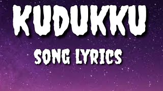 kudukku song lyrics [upl. by Doti]