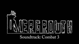 Overgrowth Soundtrack Combat 3 [upl. by Isidro]