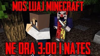 MOS LUAJ MINECRAFT NE ORA 3 I NATES  Minecraft Shqip [upl. by Markson730]