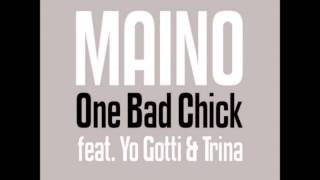 Maino Ft Yo Gotti amp Trina  One Bad Bitch Remix [upl. by Vasily]