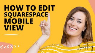 Squarespace Mobile View How to Edit Version 70 [upl. by Myles964]