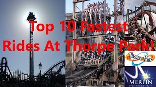 Top 10 Fastest Rides At Thorpe Park [upl. by Zeidman]