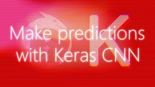 Make predictions with a Keras CNN Image Classifier [upl. by Cordelie354]