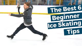 The Best 6 Beginner Ice Skating Tips [upl. by Calandra]