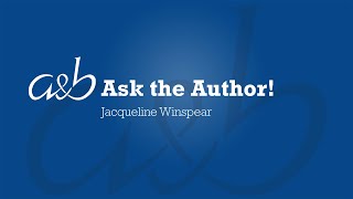 Ask the Author  Jacqueline Winspear [upl. by Esirrehc367]