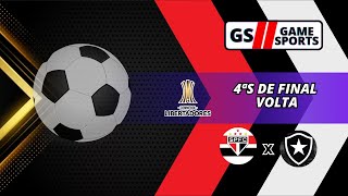 SÃO PAULO X BOTAFOGO  LIBERTADORES 2024  4ªS DE FINAL  JOGO DE VOLTA  NARRAÇÃO AO VIVO [upl. by Esmerolda]