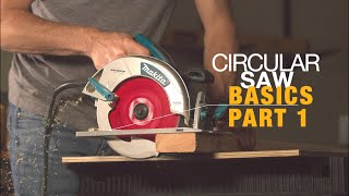 HOW TO USE A CIRCULAR SAW FOR BEGINNERS PART 1 [upl. by Fogel]