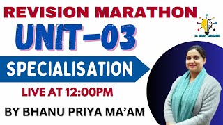 UNIT03 II REVISION MARATHON II SPECIALISATION  FEMALE SUPERVISOR II BY BHANU MAAM [upl. by Croydon]