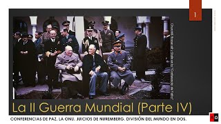 La II Guerra Mundial Conferencias y postguerra [upl. by Lokcin]