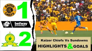 Sundowns Stun Kaizer Chiefs at FNB Stadium  Betway Premiership Highlights 2024 [upl. by Bick]