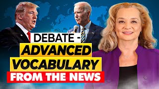 Advanced Vocabulary and Fluency Practice from the Presidential Debate [upl. by Anahgem]