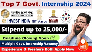 Top 7 Govt Internships 2024 with Stipend up to Rs 25000  RBI amp NITI Aayog  Freshers Eligible [upl. by Ellenod629]