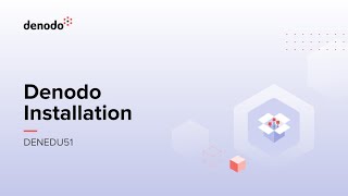 Denodo Installation Course Overview [upl. by Floridia922]