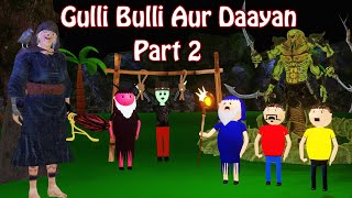 Gulli Bulli Aur Daayan Part 2  Gulli Bulli Cartoon  Horror Story  Gulli Bulli Aur Baba Cartoon [upl. by Cutter937]