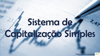 Sistema de Capitalização Simples  Juros Simples [upl. by Geehan838]