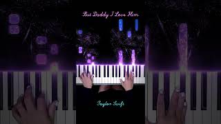 Taylor Swift  But Daddy I Love Him Piano Cover ButDaddyILoveHim TaylorSwift PianellaPianoShorts [upl. by Ateekahs]