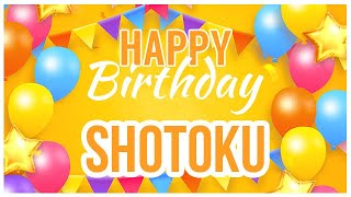 🎂 Happy Birthday Shotoku 🎉 Its Your Special Day 🥳 [upl. by Izabel]