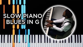 Slow piano Blues in G  Blues Piano Tutorial [upl. by Carmelita262]