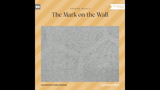 The Mark on the Wall – Virginia Woolf Full Classic Audiobook [upl. by Miof Mela]