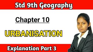 Standard 9th geography lesson number 10 urbanisation explanation in hindi part 3 [upl. by Jodoin]