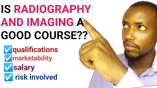 IS RADIOGRAPHY A GOOD COURSE [upl. by Yssis299]