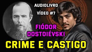 Audiolivro CRIME E CASTIGO Dostoiévski  Vídeo 7 Final [upl. by Timmi]