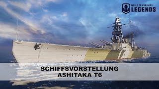 Schlachtschiff vorgestellt  Ashitaka  World of Warships Legends [upl. by Aicercul601]