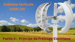 Autonomie  54  Explications et Démonstration Freinage Electrique Eolienne Eolienne 3 [upl. by Yborian]