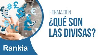 ¿Qué son las divisas y para qué sirven [upl. by Uol]