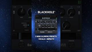 Best Blackhole® Presets for Vocals and Impacts [upl. by Langelo]