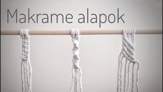 Makrame kezdőknek 3 alapcsomó lépésről lépésre  3 Most Basic macrame knots for beginners [upl. by Alex]