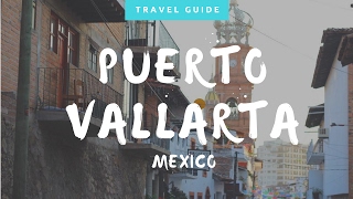 TRAVEL GUIDE  Top 10 Things to do in Puerto Vallarta [upl. by Baun80]