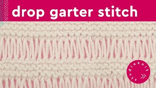 Drop Stitch Garter Knitting Pattern 6 Row Repeat [upl. by Ocinemod]