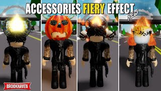 NEW 10 ACCESSORIES FIERY EFFECT In Brookhaven IDCODES  Roblox [upl. by Yot]