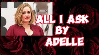 All I Ask  Adele  Lyrics  Mikee Ambisyosa [upl. by Atilam87]