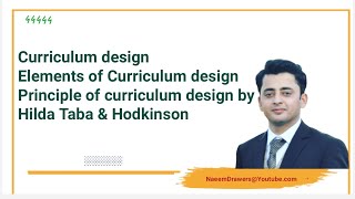 Curriculum design elements of Curriculum design Principle of curriculum design by Taba amp Hodkinson [upl. by Rufford]