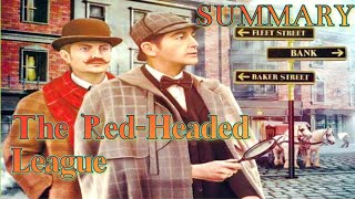 Sherlock Holmes The RedHeaded League Summary [upl. by Robb48]