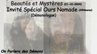 21102024Beautés et MystèresInvité Spécial Ours Nomade [upl. by Eednil803]